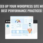 Best Practices for WordPress Performance Optimization