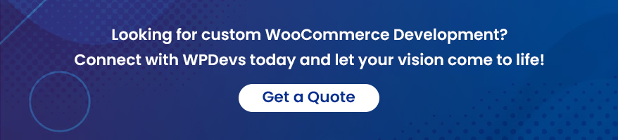 Looking for Custom WooCommerce Development? 